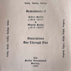 The Descendants of Robert Seeley and Obadiah Seeley (Generations 1-5)